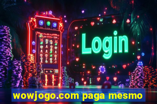 wowjogo.com paga mesmo